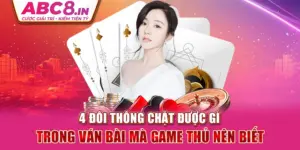 4-doi-thong-chat-duoc-gi-trong-van-bai-ma-game-thu-nen-biet