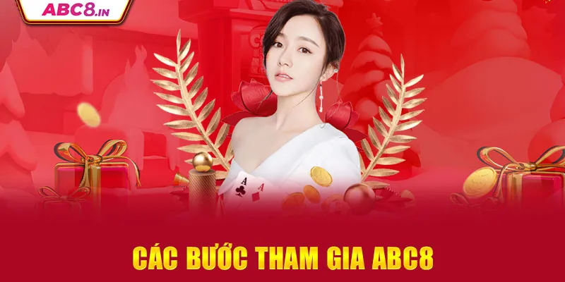 cac-buoc-tham-gia-abc8