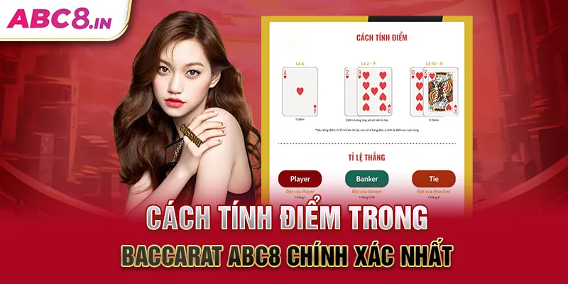 cach-tinh-diem-trong-baccarat-abc8-chinh-xac-nhat