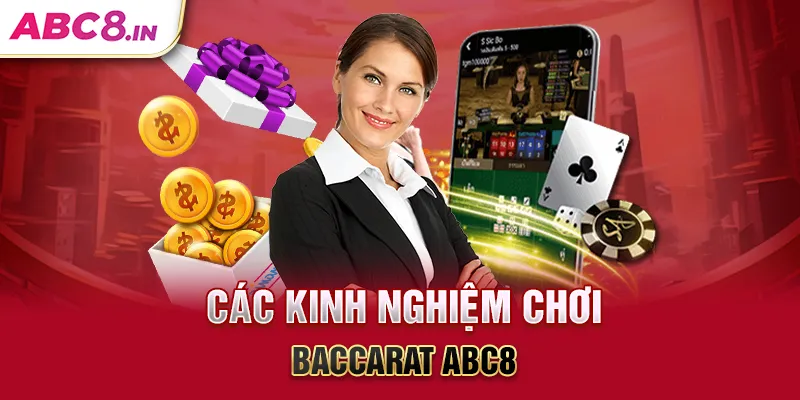 cac-kinh-nghiem-choi-baccarat-abc8