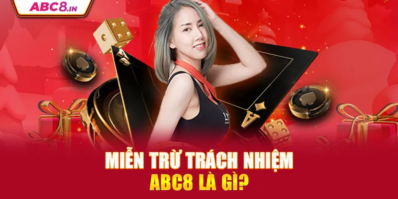 mien-tru-trach-nhiem-abc8-la-gi