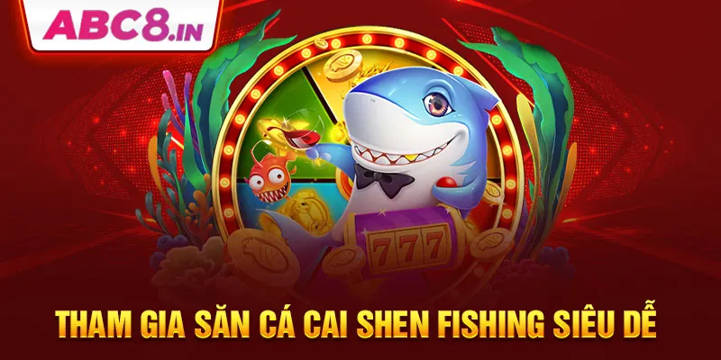 tham-gia-san-ca-cai-shen-fishing-sieu-de-