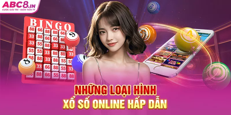 nhung-loai-hinh-xo-so-online-hap-dan