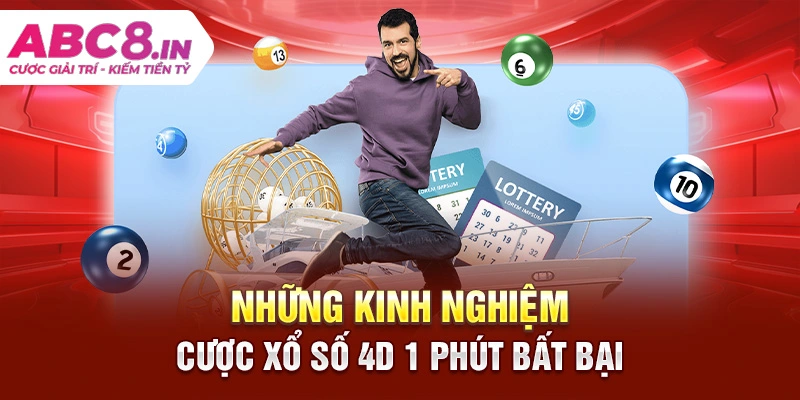 nhung-kinh-nghiem-cuoc-xo-so-4d-1-phut-bat-bai